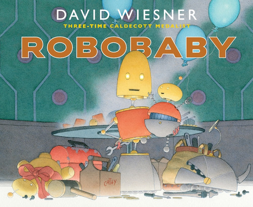 Robobaby by David Wiesner, David Wiesner, 9780063593398