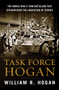 Task Force Hogan (The World War II Tank Battalion That Spearheaded the Liberation of Europe) by William R. Hogan, 9780063590946