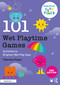 101 Wet Playtime Games (Activities to Brighten Wet Play Days) by Thérèse Hoyle, 9781032663395