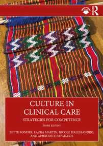 Culture in Clinical Care (Strategies for Competence) by Bette Bonder, Laura Martin, Nicole D'Alessandro, Aphrodite Papadakis, 9781041147268