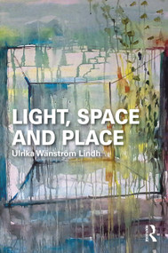 Light, Space and Place by Ulrika Wänström Lindh, 9781041298793