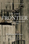 On the Frontier (Letters from the Canadian West in the 1880s) by William Wallace, Ken Coates, Bill Morrison, 9780889774087