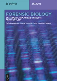 Forensic Biology (DNA Analysis, RNA, Forensic Genetics and Toxicology) by Poonam Bansal, Adesh K. Saini, Ashutosh Sharma, 9783119143172