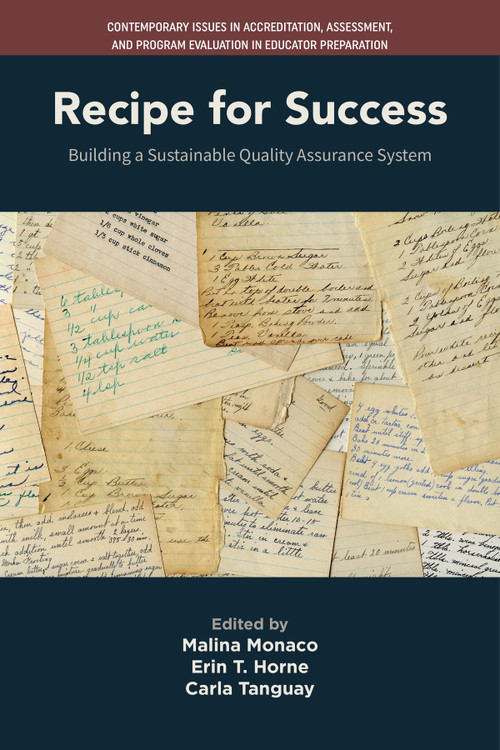 Recipe for Success (Building a Sustainable Quality Assurance System) by Malina Monaco, Erin T. Horne, Carla Tanguay, 9781807912338