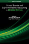 School Boards and Superintendents (Navigating a Wicked Terrain) by Meredith Mountford, Leigh Ellen Wallace, 9781806863228