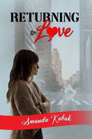 Returning to Love by Amanda Kabak, 9781642477573