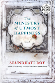 The Ministry of Utmost Happiness (A novel) by Arundhati Roy, 9780525590095