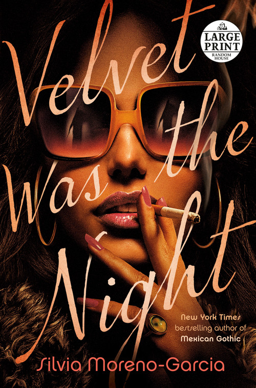 Velvet Was the Night by Silvia Moreno-Garcia, 9780593508503