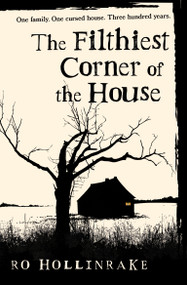 The Filthiest Corner of the House by Ro Hollinrake, 9781835415221