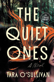 The Quiet Ones (A Novel) by Tara O'Sullivan, 9798217515004