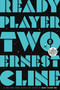 Ready Player Two (A Novel) by Ernest Cline, 9780593400388