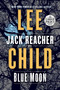 Blue Moon (A Jack Reacher Novel) by Lee Child, 9780593168158