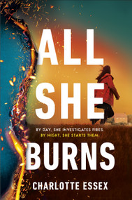 All She Burns (A Novel) by Charlotte Essex, 9798217184316