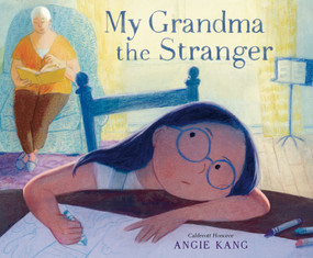 My Grandma the Stranger by Angie Kang, 9780593698266