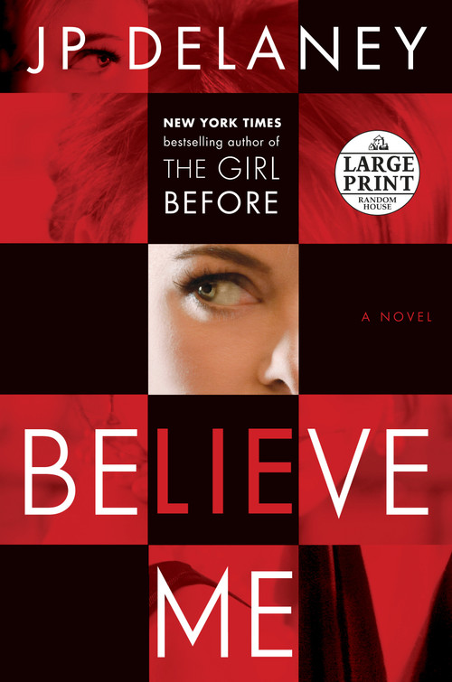 Believe Me (A Novel) by JP Delaney, 9780525633167