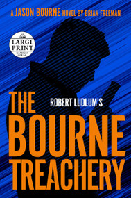 Robert Ludlum's The Bourne Treachery by Brian Freeman, 9780593414170