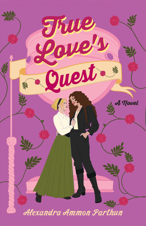 True Love's Quest by Alexandra Ammon Parthun, 9798892428248
