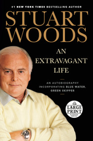 An Extravagant Life (An Autobiography Incorporating Blue Water, Green Skipper) by Stuart Woods, 9780593607626
