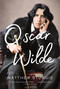 Oscar Wilde (A Life) by Matthew Sturgis, 9780525656364