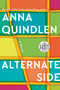 Alternate Side (A Novel) by Anna Quindlen, 9780525637318