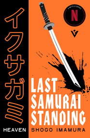 Last Samurai Standing: Heaven by Shogo Imamura, Matt Treyvaud, 9781805336501