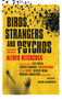Birds, Strangers and Psychos by Jerome Charyn, Anne Billson, William Boyle, Jeff Noon, Xan Brooks, Joe R. Lansdale, Keith Lansdale, Donna Moore, Denise Mina, Lily Samson, Peter Swanson, Ana Teresa Pereira, 9781835414101