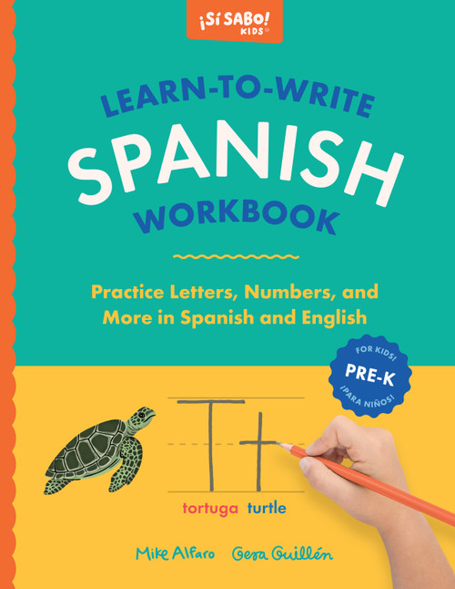 Learn-to-Write Spanish Workbook (A Bilingual Handwriting Practice Book for Kids) by Mike Alfaro, Gerardo Guillén, 9781969889448