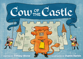 Cow of the Castle by Tiffany Stone, Dustin Harbin, 9781774886960