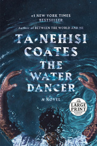The Water Dancer (Oprah's Book Club) (A Novel) by Ta-Nehisi Coates, 9780593168196