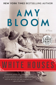 White Houses (A Novel) by Amy Bloom, 9780525589921