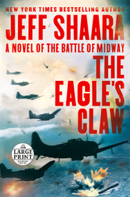 The Eagle's Claw (A Novel of the Battle of Midway) by Jeff Shaara, 9780593414088