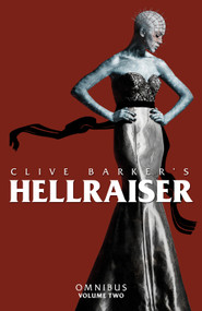 Hellraiser Omnibus Vol. 2 by Clive Barker, Brandon Seifert, Various, Tom Garcia, Various, 9798217384839