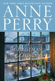 A Christmas Legacy (A Novel) by Anne Perry, 9780593159392