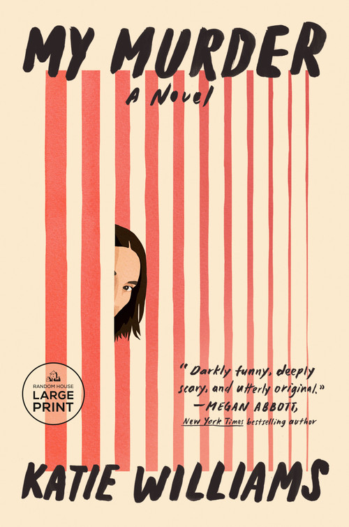 My Murder (A Novel) by Katie Williams, 9780593743768