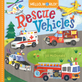 Hello, World! Rescue Vehicles by Jill McDonald, 9780593518991