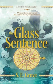 The Glass Sentence by S. E. Grove, 9798217321995