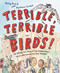 Terrible, Terrible Birds! (The (Mostly) True Story of Two Featherbrained Falcons Who Learned from Their Mistakes) by Betsy Bird, Matthew Cordell, 9780593902790
