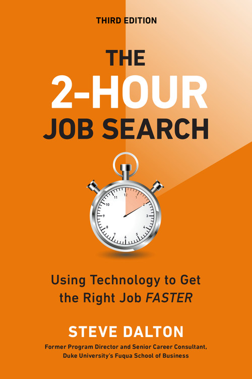 The 2-Hour Job Search, Third Edition (Using Technology to Get the Right Job Faster) by Steve Dalton, 9780593840184