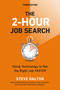The 2-Hour Job Search, Third Edition (Using Technology to Get the Right Job Faster) by Steve Dalton, 9780593840184