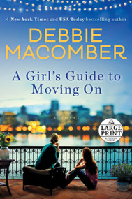 A Girl's Guide to Moving On (A Novel) by Debbie Macomber, 9780399566820