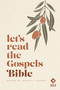 Let's Read the Gospels Bible (A Journey through Matthew, Mark, Luke, John, and Acts) by Annie F. Downs, 9798217155804