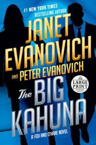The Big Kahuna by Janet Evanovich, Peter Evanovich, 9780525634584