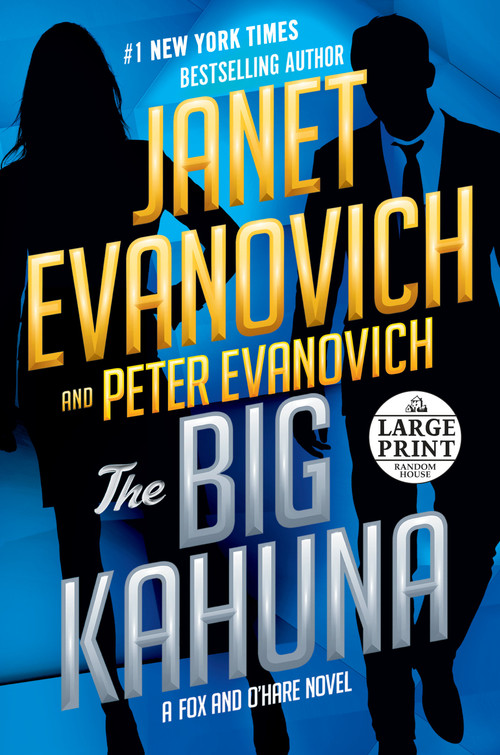 The Big Kahuna by Janet Evanovich, Peter Evanovich, 9780525634584