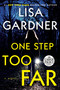 One Step Too Far (A Novel) by Lisa Gardner, 9780593556344