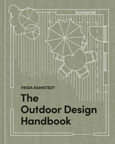 The Outdoor Design Handbook (The Furniture, Decor, and Styling That Make an Outdoor Space Beautiful) by Frida Ramstedt, 9780593796184