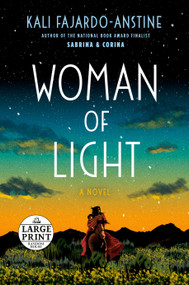 Woman of Light (A Novel) by Kali Fajardo-Anstine, 9780593608302
