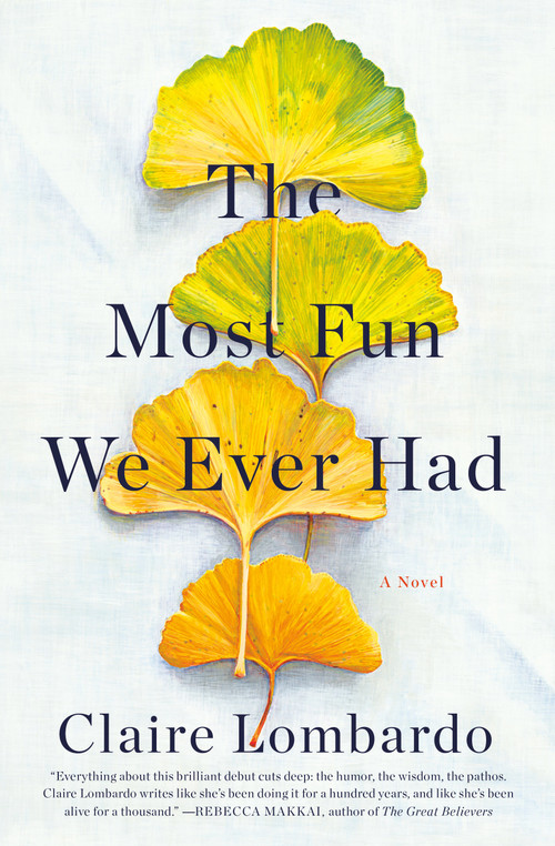 The Most Fun We Ever Had (A Novel) by Claire Lombardo, 9780593102763