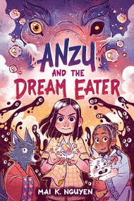 Anzu and the Dream Eater by Mai K. Nguyen, Mai K. Nguyen, 9780593525326