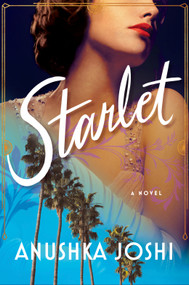 Starlet (A Novel) by Anushka Joshi, 9798217180028