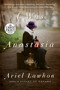 I Was Anastasia (A Novel) by Ariel Lawhon, 9780525528135